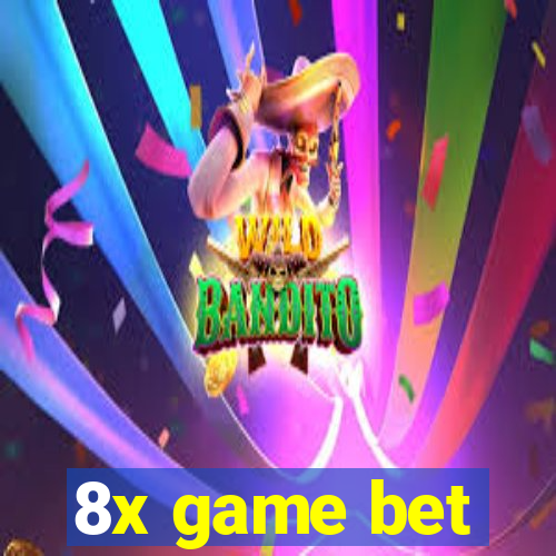 8x game bet